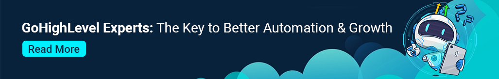 GoHighLevel Experts The Key to Better Automation & Growth.png